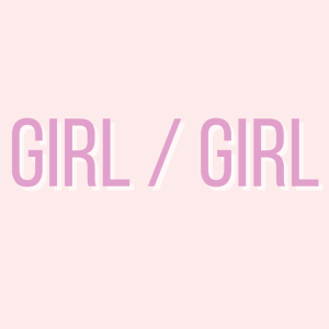 Girl / Girl